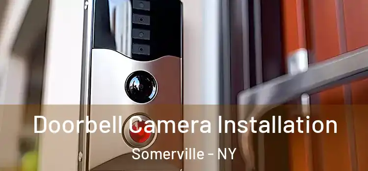  Doorbell Camera Installation Somerville - NY