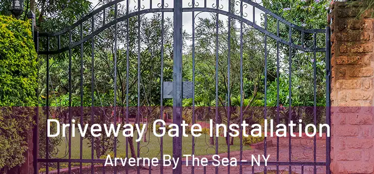  Driveway Gate Installation Arverne By The Sea - NY