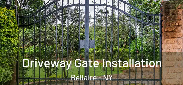 Driveway Gate Installation Bellaire - NY