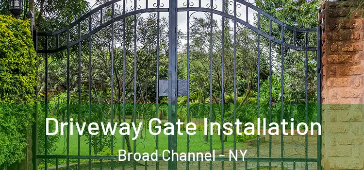 Driveway Gate Installation Broad Channel - NY