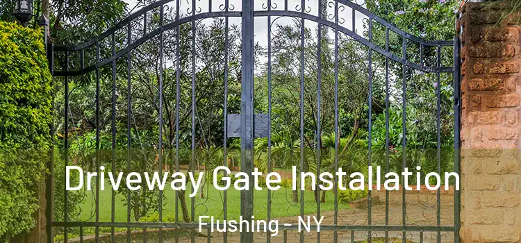 Driveway Gate Installation Flushing - NY