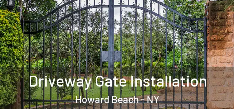 Driveway Gate Installation Howard Beach - NY