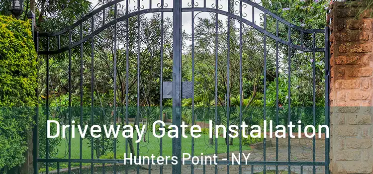 Driveway Gate Installation Hunters Point - NY