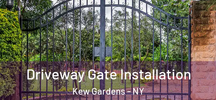  Driveway Gate Installation Kew Gardens - NY