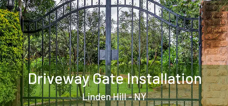  Driveway Gate Installation Linden Hill - NY