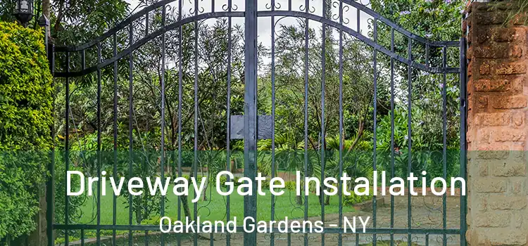 Driveway Gate Installation Oakland Gardens - NY