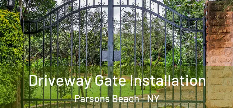 Driveway Gate Installation Parsons Beach - NY