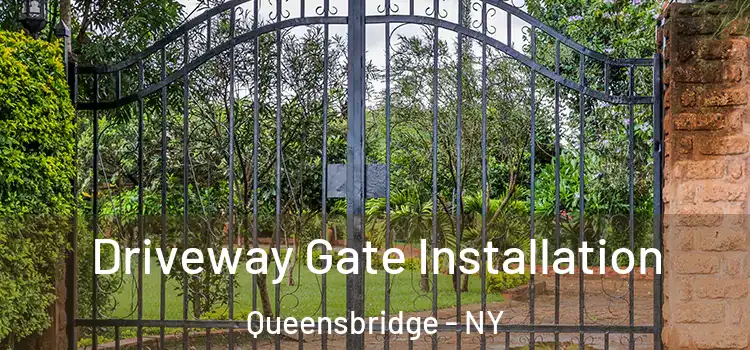 Driveway Gate Installation Queensbridge - NY