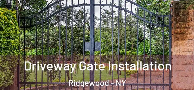 Driveway Gate Installation Ridgewood - NY