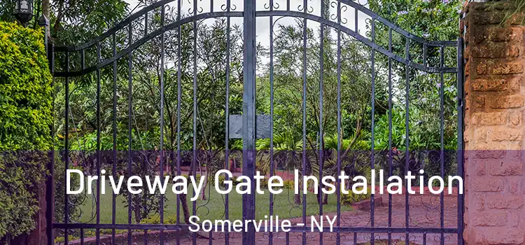  Driveway Gate Installation Somerville - NY