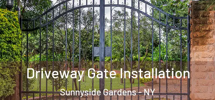 Driveway Gate Installation Sunnyside Gardens - NY