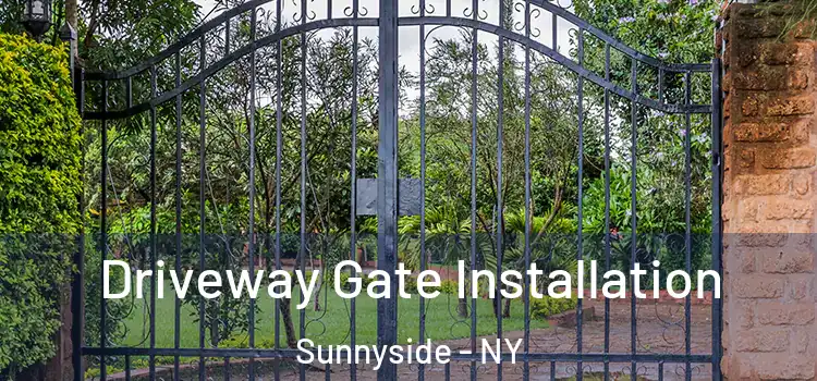 Driveway Gate Installation Sunnyside - NY