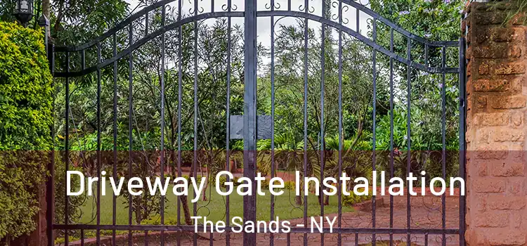 Driveway Gate Installation The Sands - NY
