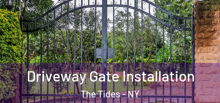 Driveway Gate Installation The Tides - NY