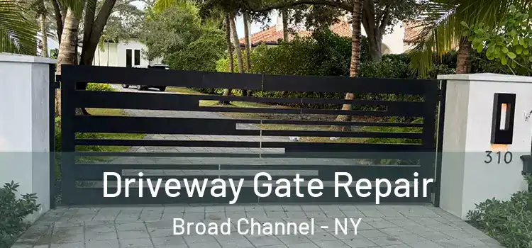  Driveway Gate Repair Broad Channel - NY