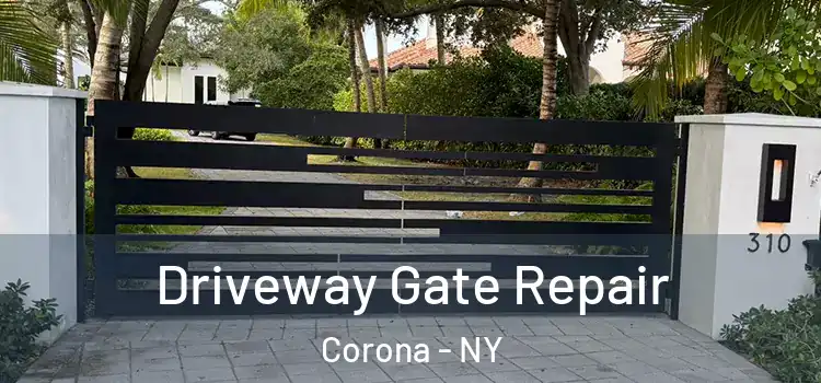 Driveway Gate Repair Corona - NY