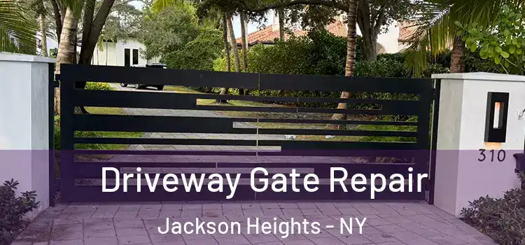 Driveway Gate Repair Jackson Heights - NY
