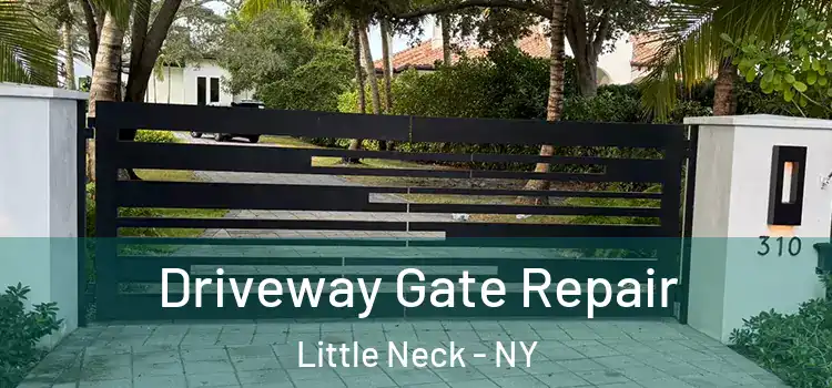 Driveway Gate Repair Little Neck - NY