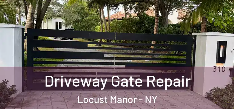 Driveway Gate Repair Locust Manor - NY