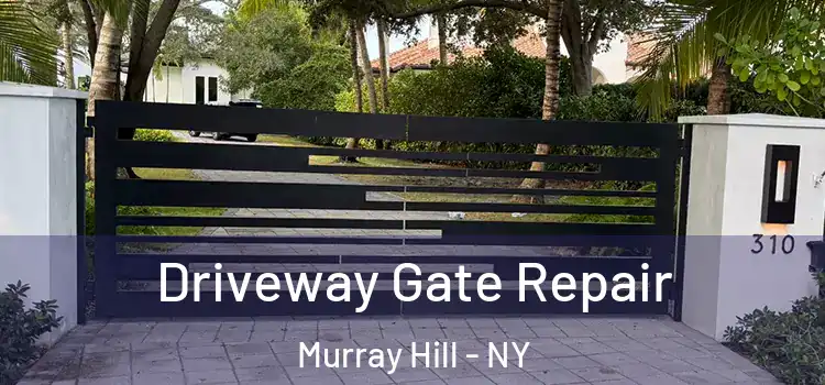 Driveway Gate Repair Murray Hill - NY