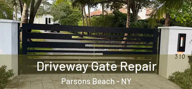 Driveway Gate Repair Parsons Beach - NY