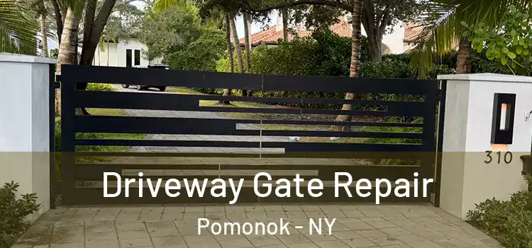 Driveway Gate Repair Pomonok - NY
