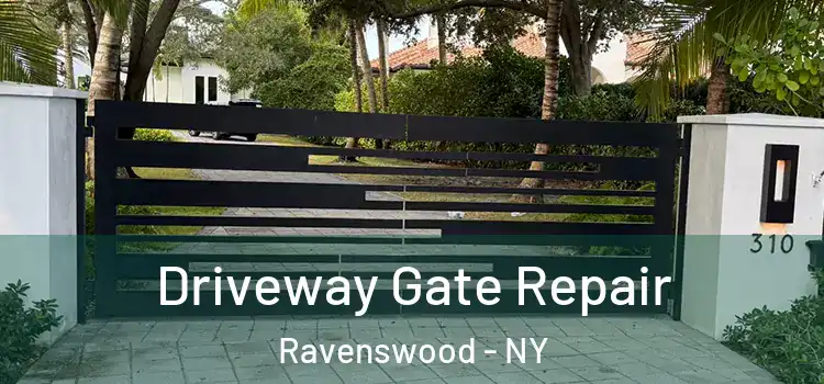 Driveway Gate Repair Ravenswood - NY