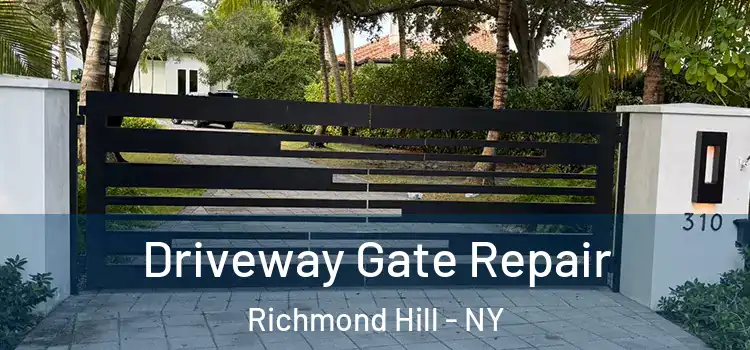  Driveway Gate Repair Richmond Hill - NY