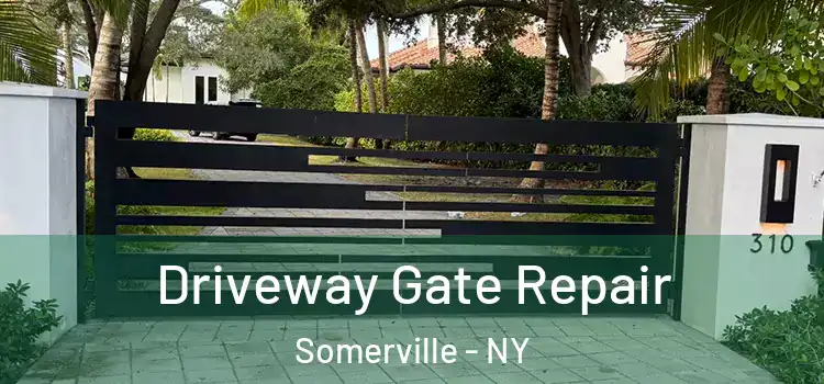 Driveway Gate Repair Somerville - NY