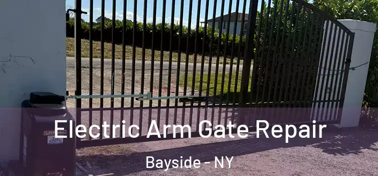 Electric Arm Gate Repair Bayside - NY