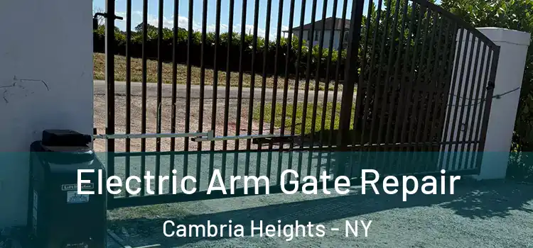  Electric Arm Gate Repair Cambria Heights - NY