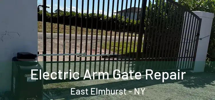Electric Arm Gate Repair East Elmhurst - NY