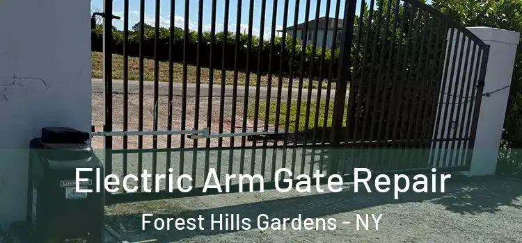 Electric Arm Gate Repair Forest Hills Gardens - NY