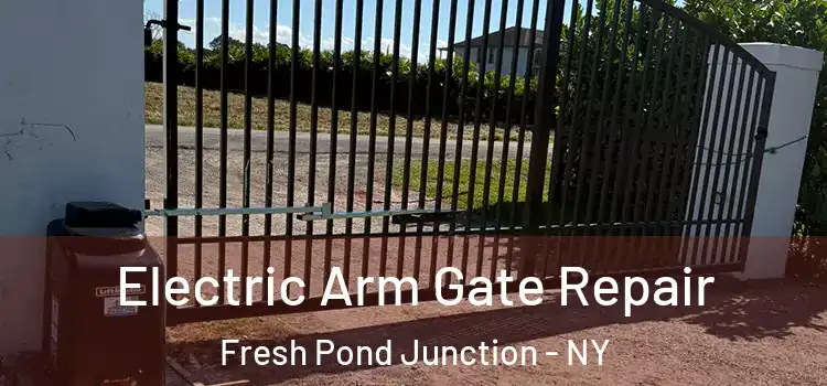 Electric Arm Gate Repair Fresh Pond Junction - NY