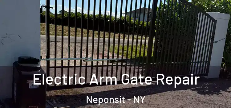 Electric Arm Gate Repair Neponsit - NY
