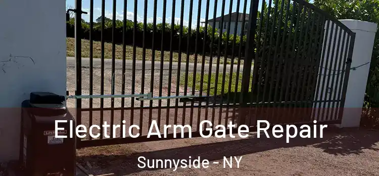 Electric Arm Gate Repair Sunnyside - NY