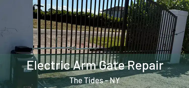 Electric Arm Gate Repair The Tides - NY