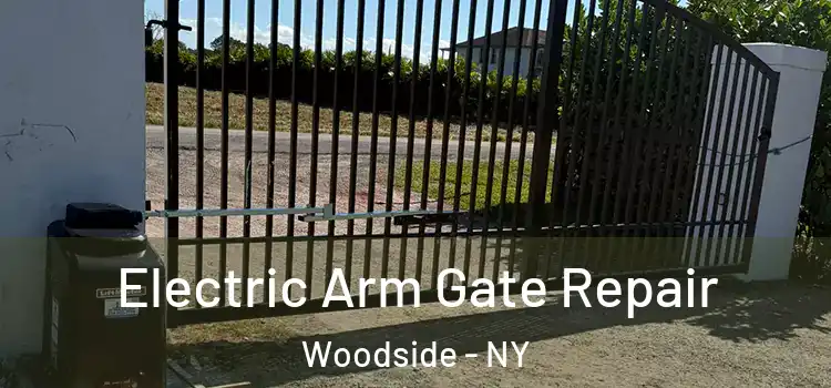 Electric Arm Gate Repair Woodside - NY