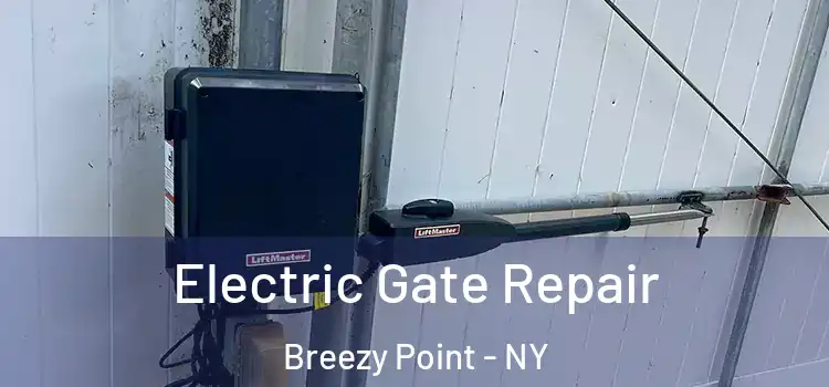 Electric Gate Repair Breezy Point - NY
