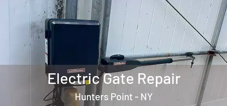 Electric Gate Repair Hunters Point - NY