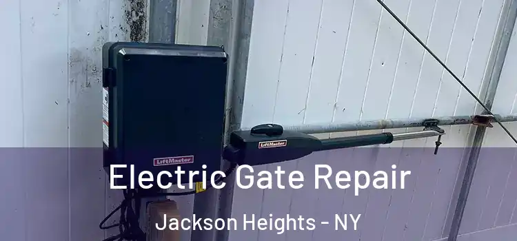 Electric Gate Repair Jackson Heights - NY