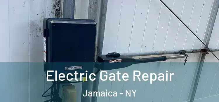 Electric Gate Repair Jamaica - NY