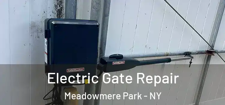 Electric Gate Repair Meadowmere Park - NY