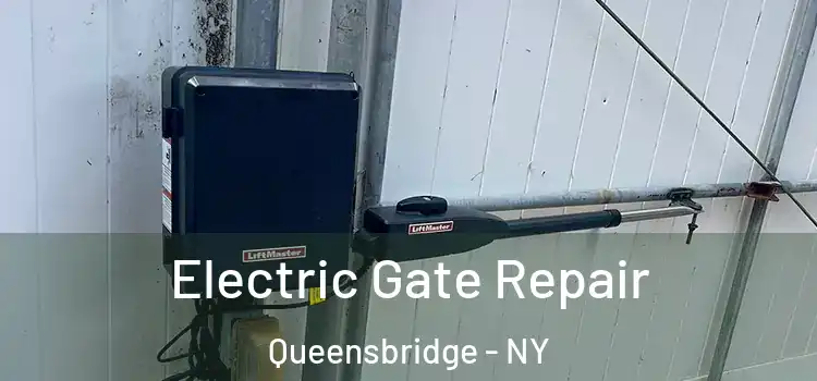 Electric Gate Repair Queensbridge - NY