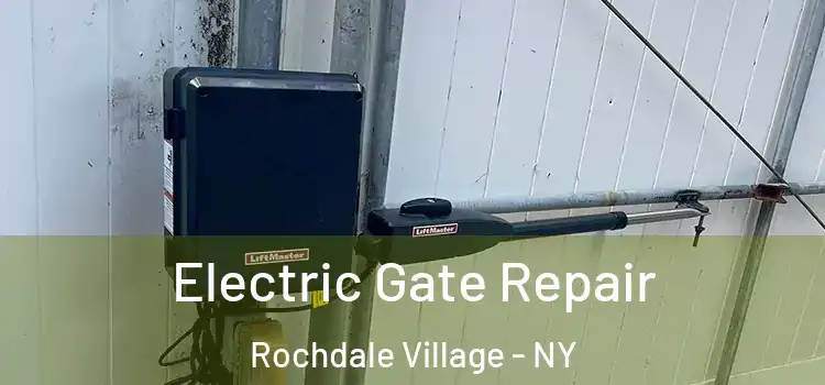Electric Gate Repair Rochdale Village - NY