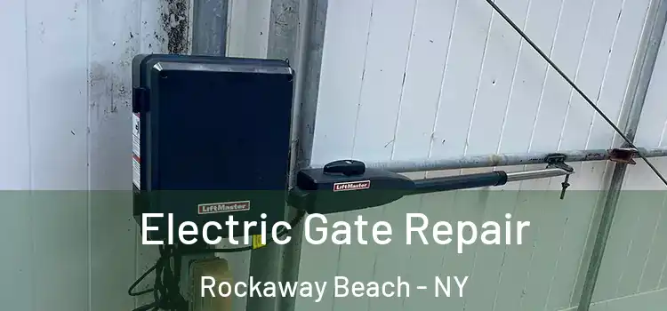 Electric Gate Repair Rockaway Beach - NY