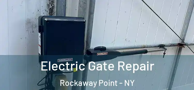 Electric Gate Repair Rockaway Point - NY