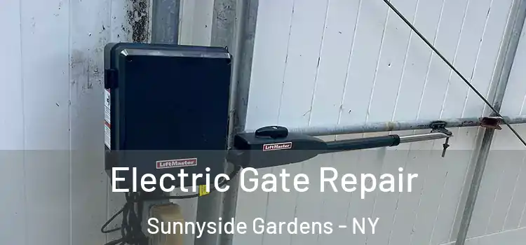 Electric Gate Repair Sunnyside Gardens - NY