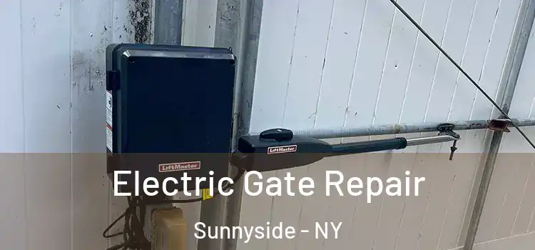  Electric Gate Repair Sunnyside - NY