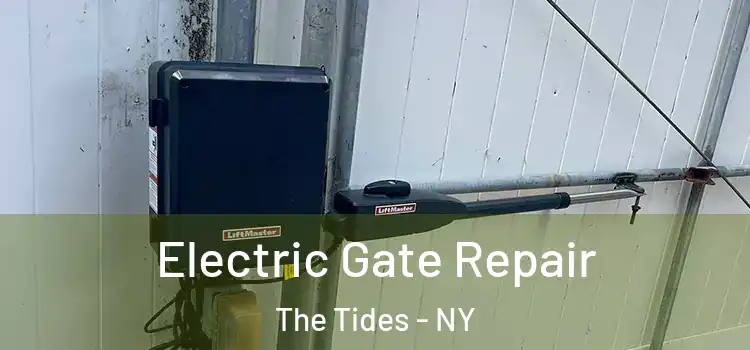 Electric Gate Repair The Tides - NY